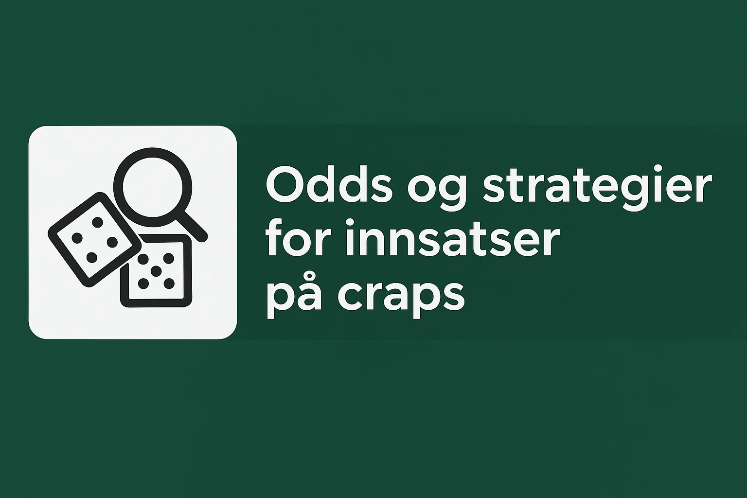 Odds og strategier for innsatser p? craps